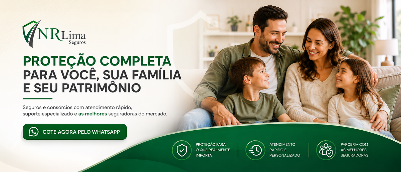 Proteção completa para você, sua família e seu patrimônio. Cote agora pelo WhatsApp.